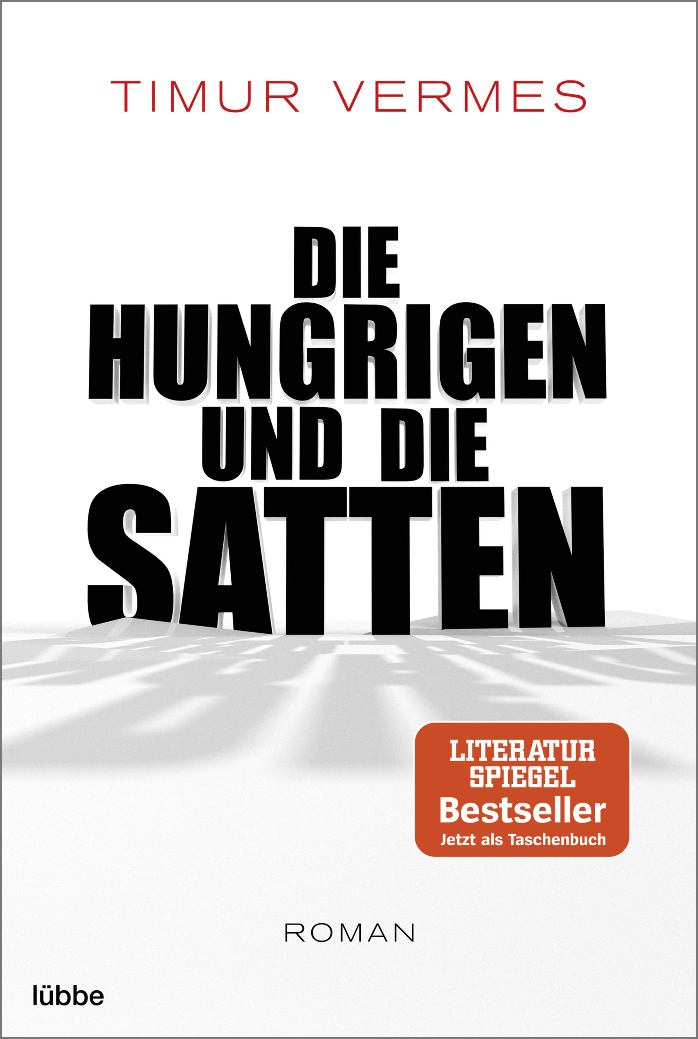 Cover des Buchs "Dir Hungrigen und die Satten" von Timur Vermes