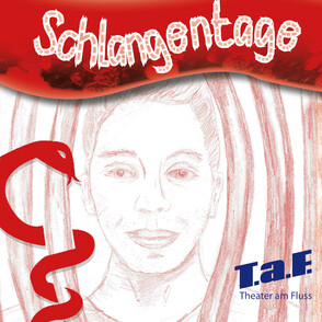 Plakat zum Theaterstück "Schlangentage" vom Theater am Fluss Schwerte